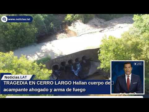 TRAGEDIA EN CERRO LARGO: Hallan cuerpo de acampante ahogado y arma de fuego