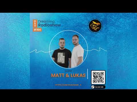Matt & Lukas, Shar - K - Day Dreaming Radioshow Ep.164 | Deep House