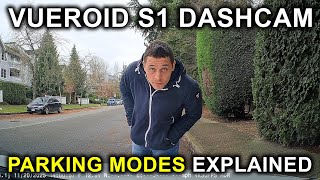 Vueroid S1 4K Infinite Dashcam Parking Modes Explained!