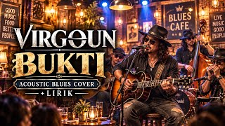 Download lagu Virgoun - Bukti | Acoustic Blues Cover   Lirik | Teman Santai & Ngopi mp3