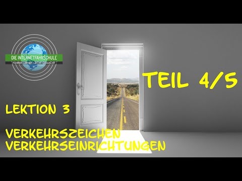 Theorieunterricht Fahrschule Lektion 3 -  Teil 4/5 Verkehrszeichen/Verkehrseinrichtungen