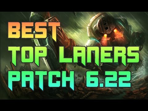 Best Top Laners Pre S7 Patch 6.22 | Best Top Laners To Carry Solo Queue 6.22