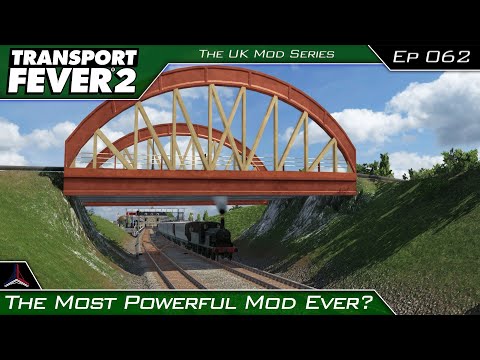 Transport Fever 2 - The UK Mods Series | The Most Powerful Mod Ever? (Marker Tool) | #062