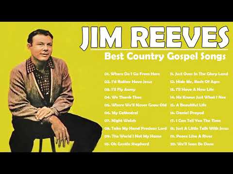 Jim Reeves Gospel Songs Full Album - Classic Country Gospel Jim Reeves - Best Country Gospel Songs