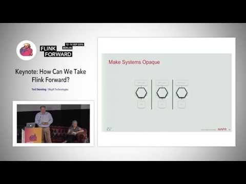 Flink Forward 2016: Ted Dunning - Keynote: How Can We Take Flink Forward?