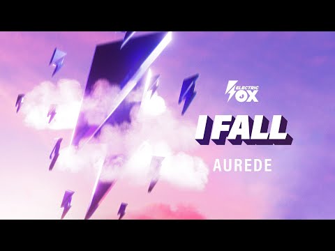 Aurede - I Fall (Official Audio) [Electric Fox]