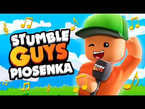 ♫ STUMBLE GUYS *PIOSENKA* - „Ooo Stumble Guys”