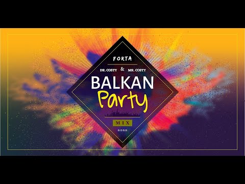 BALKAN MUSIC PARTY MIX  -  Dr. Costi ❎  Mr. Costy ❎ #2022 ❎ #Forta