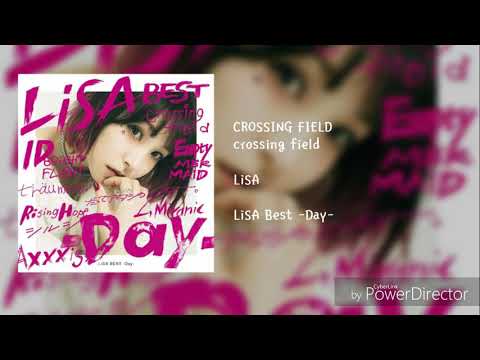 LiSA - CROSSING FIELD