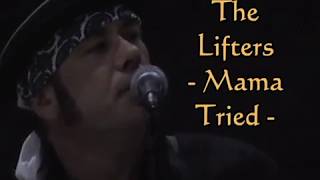 The Lifters  - Mama Tried