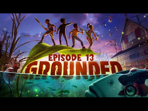 Grounded - Episode 13 - Flower petals and New base location