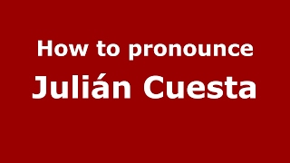 How to pronounce Julián Cuesta