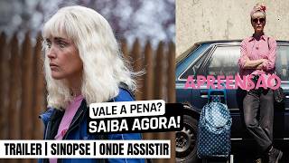 Apreensão | Trailer e onde ver