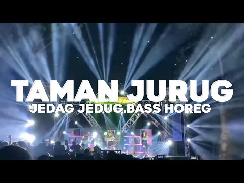 DJ TAMAN JURUG||JEDAG JEDUG•BASS HOREG||kidul ndeso project