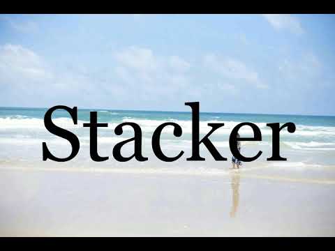 How To Pronounce Stacker🌈🌈🌈🌈🌈🌈Pronunciation Of Stacker