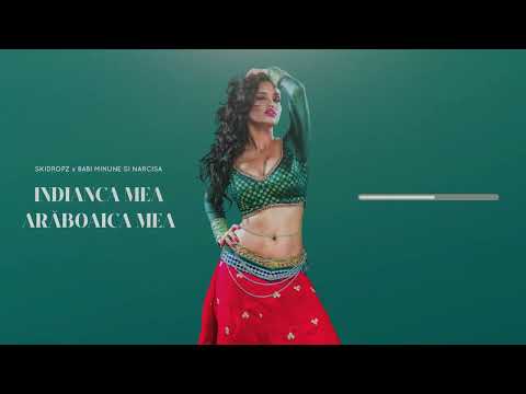 SkiDropz x Babi Minune și Narcisa - Indianca Mea, Arăboaica Mea