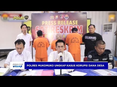 POLRES MUKOMUKO UNGKAP KASUS KORUPSI DANA DESA