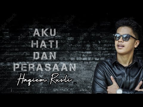 Aku, Hati Dan Perasaan | Haqiem Rusli (OST Setelah Terlafaznya Akad 2)