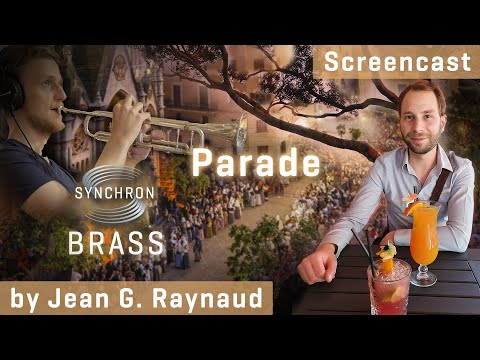 Synchron Brass: Parade - Screencast by Jean-Gabriel Raynaud