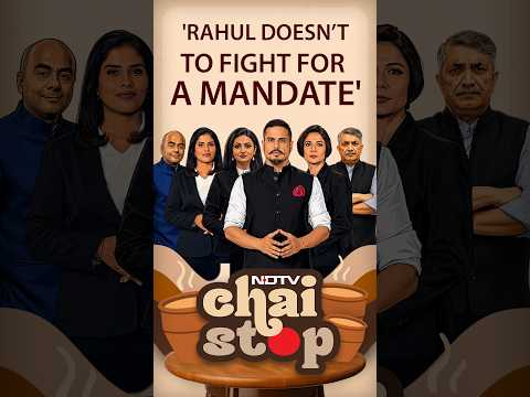 NDTV Chai Stop | 'Rahul Does Not Want To Fight For A Mandate'