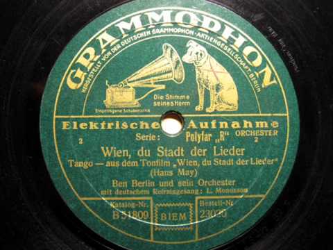 Wien, du Stadt der Lieder - Ben Berlin Orch., Leo Monosson, 1930