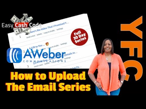 Easy Cash Code Training | How to Upload & Edit the 30 Day Email Autoresponder Series in AWeber