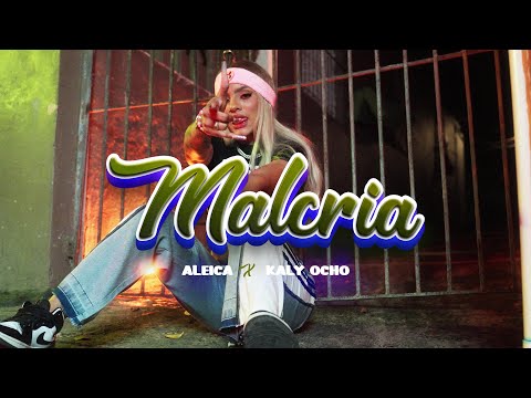 ALEICA x KALY OCHO - MALCRIA (VIDEO OFICIAL)