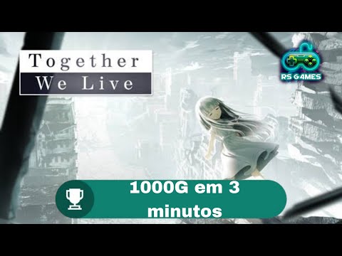 Together We Live - 1000G em 3 minutos