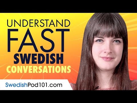 Understand FAST Swedish Conversations