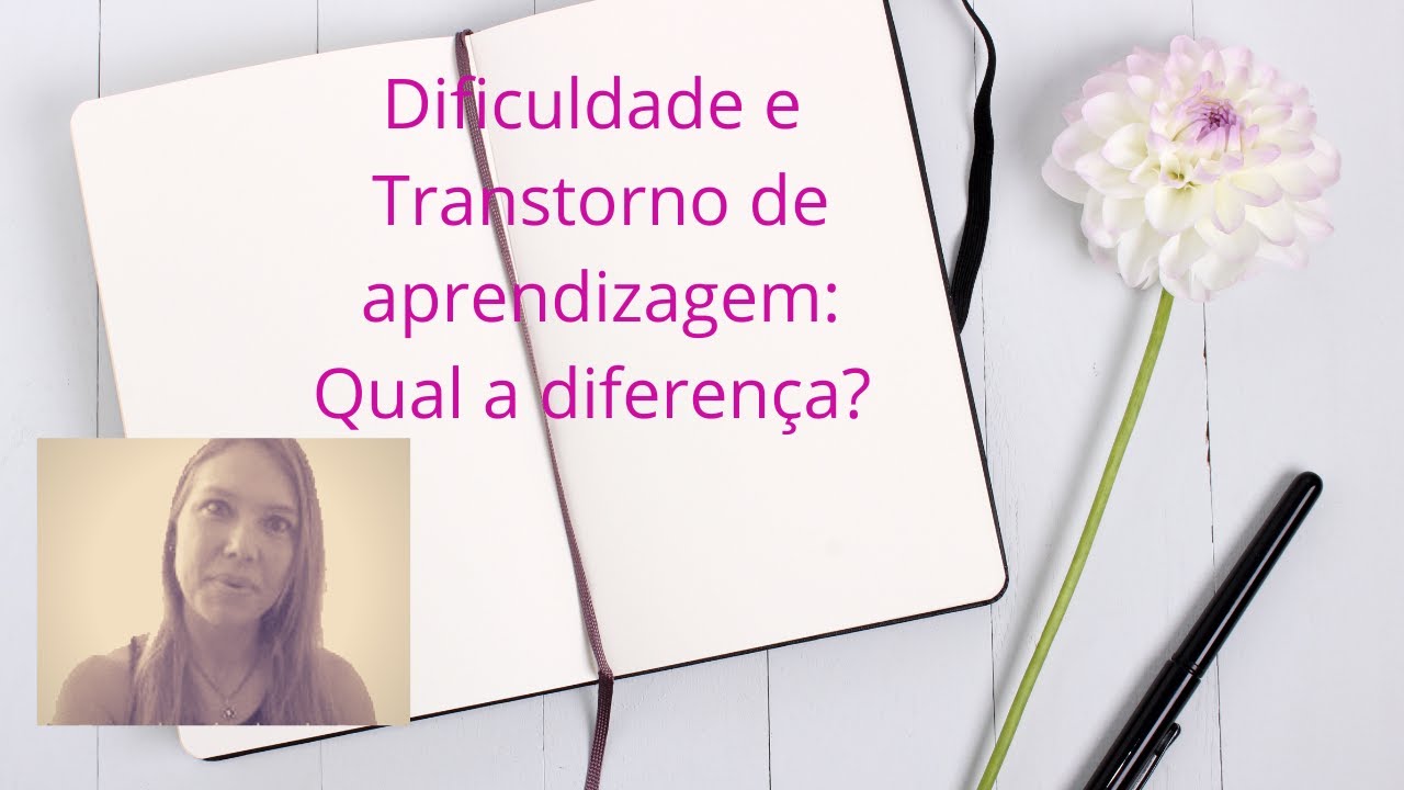 Dificuldade e transtorno de aprendizagem: Qual a diferença?