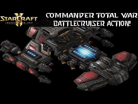 Battlecruiser Action! - Commander Total War - Starcraft 2 Mod