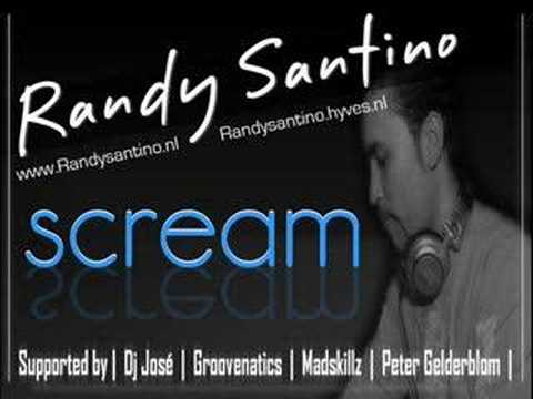Randy Santino - Scream