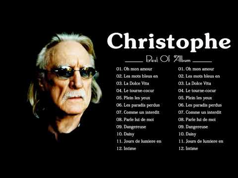 Danh sách phát bài hát hay nhất của Christophe Les Meilleures de Christophe