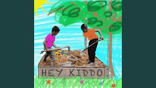 Hey Kiddo