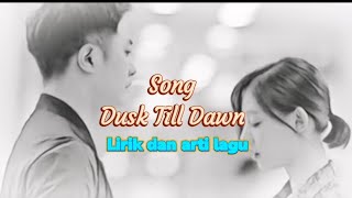 Download lagu #viral Lirik dan arti lagu Dusk Till Dawn mp3