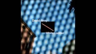 david gray-white ladder full album