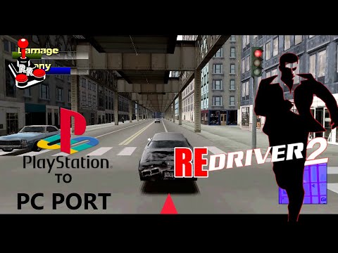 ReDriver 2 | Amazing Native PC Port of Driver 2 PSX