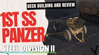 A NEW S TIER! 1st SS Panzer Deck Build and Review- Steel Division 2