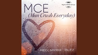 Mce (Man Crush Everyday)