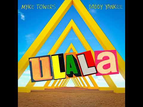 Myke Towers❌Daddy Yankee - ULALA (Audio Oficial)