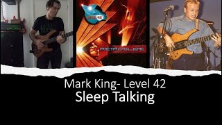 Mark King - Sleep Talking - Level 42 Bass Cover