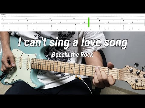 [TAB] Bocchi the Rock - I can't sing a love song (guitar cover)