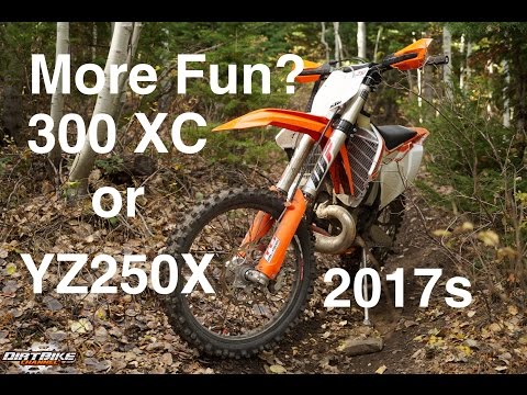 More Fun? 2017 KTM 300 XC or Yamaha YZ250X - Episode 201