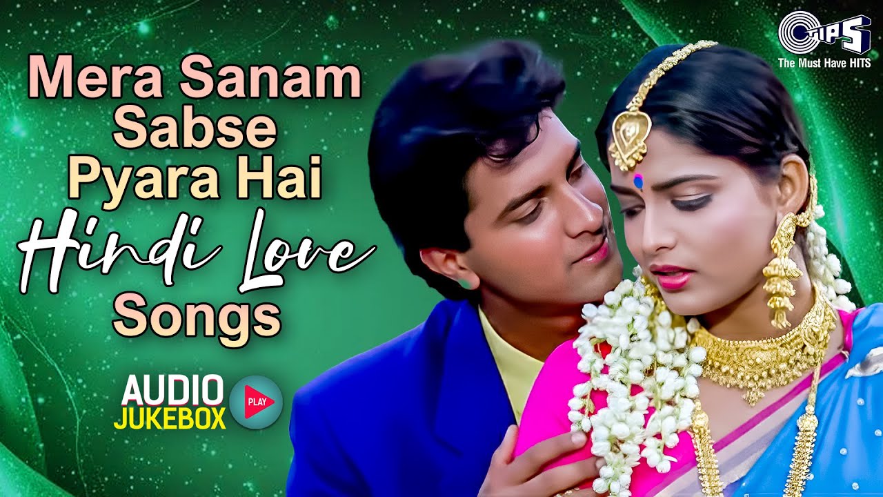 Mera Sanam Sabse Pyara Hai - Hindi Love Songs | Purane Gane | 90s Sadabahar Gane | 90s Hits Playlist
