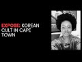 Recruited To Join A Cult Shincheonji SCJ In Cape Town Cult Exposed Shincheonji