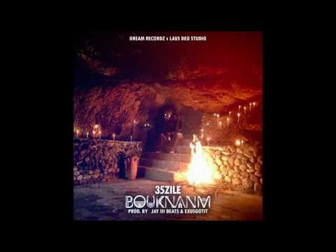 Bouknanm by 35 Zile (Prod by JayIII & Exusgotit)