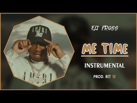 Eli Fross - ME TIME | Instrumental [Reprod. RIT 1K]