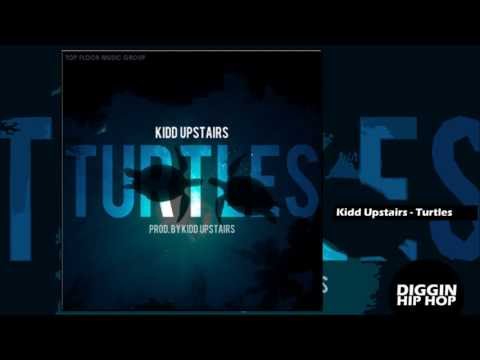 Kidd Upstairs - Turtles
