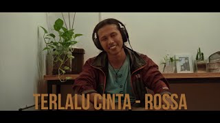 Download lagu Terlalu Cinta - Rossa (Cover) mp3 Download lagu Terlalu Cinta - Rossa (Cover) mp3