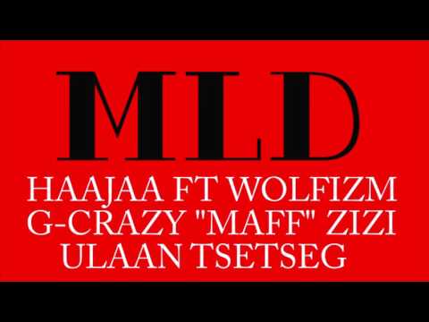 HAAJAA FT WOLFIZM G CRAZY MAFF ZIZI - ULAAN TSETSEG